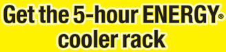 Get the 5-hour ENERGY® cooler rack